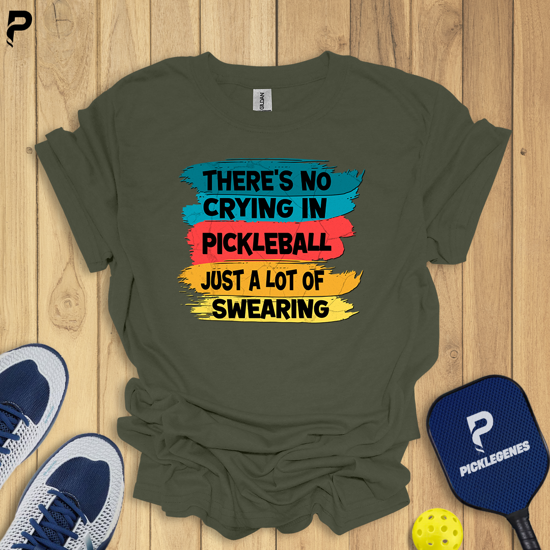 There's No Crying In Pickleball T-shirt - Back View