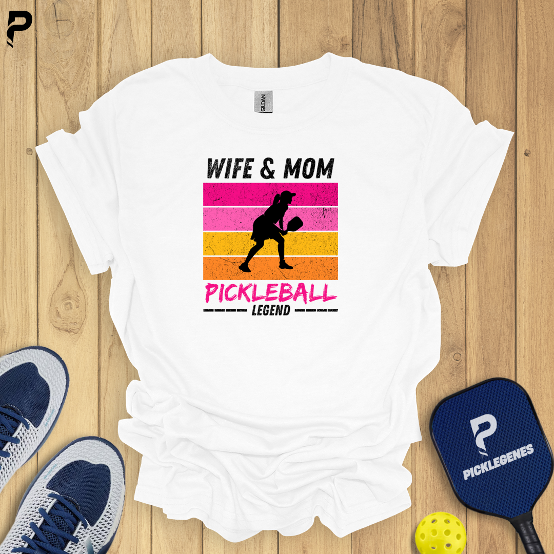 Wife Mom Pickleball Legend